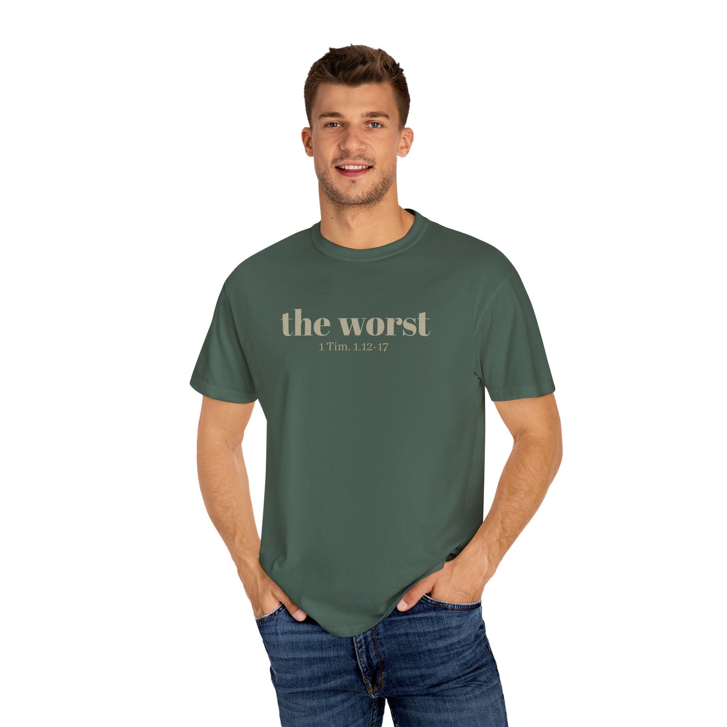 The Worst T-shirt - Unisex Garment-Dyed 1 Tim 1 12-17, Soft Tee, Inspirational Shirt, Christian Apparel, Comfortable Tee