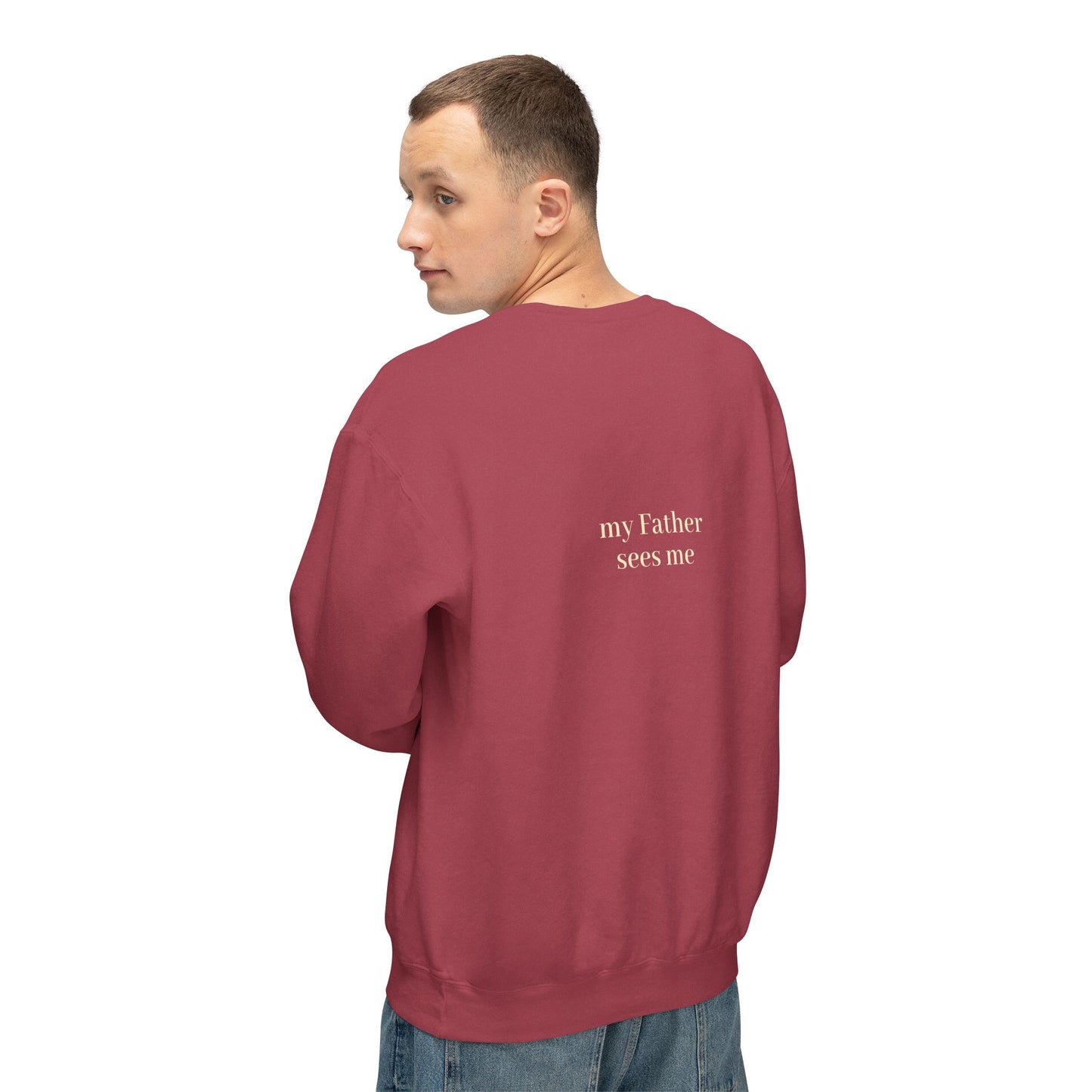 Seen, My Father Sees Me Sweatshirt