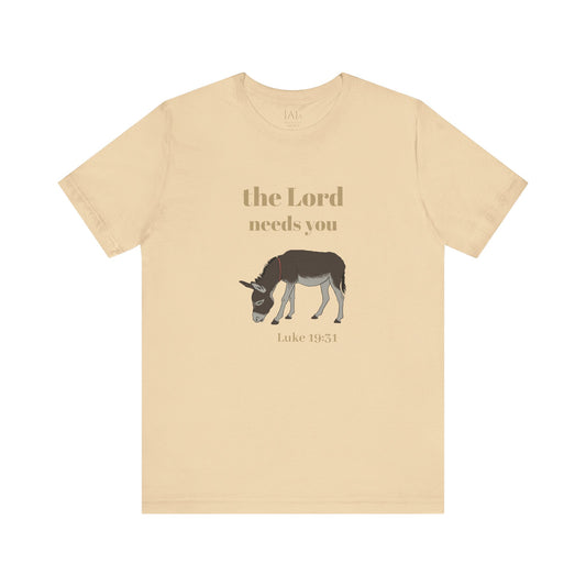 Donkey, The Lord Needs You Tee