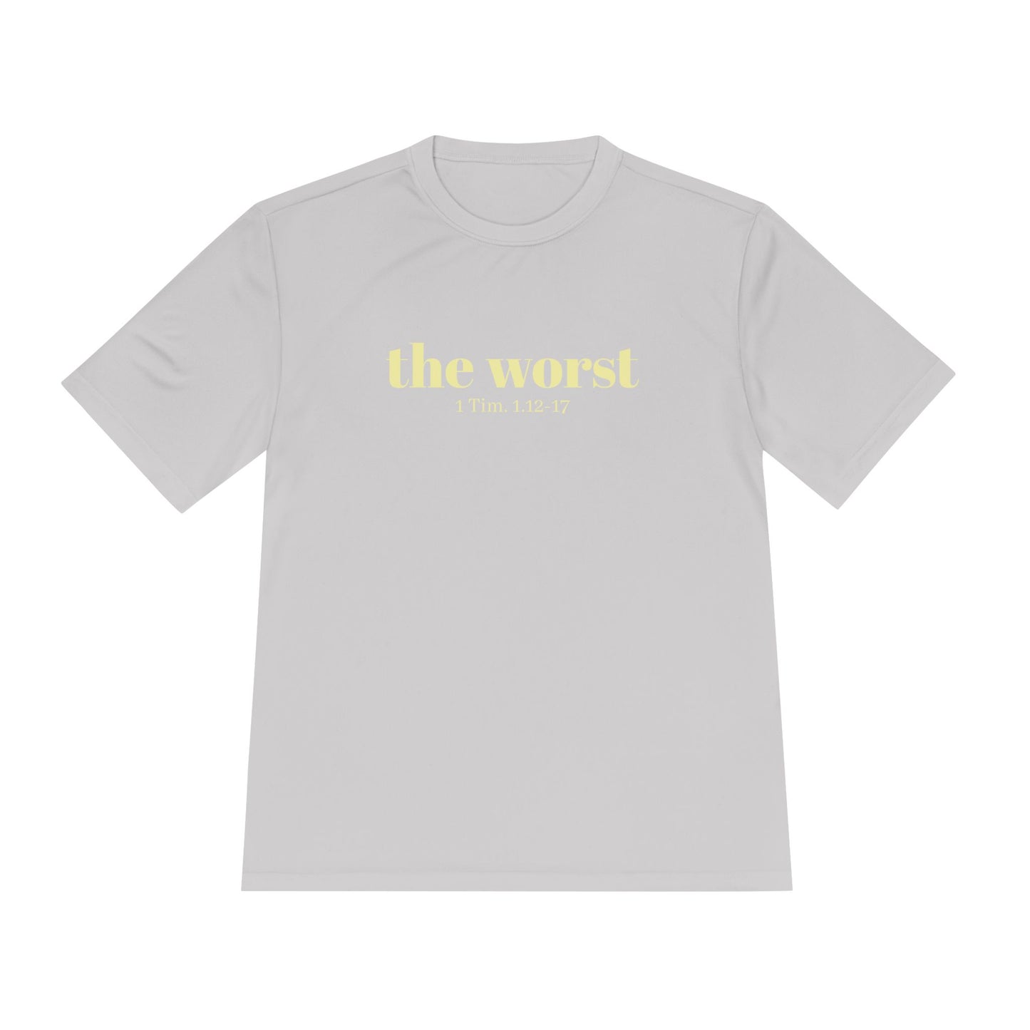 The Worst Performance Tee, Moisture Wicking Shirt, Unisex Activewear, Workout Lovers Gift, Exercising Gym Graphic Tee - Unisex Tee, Moisture