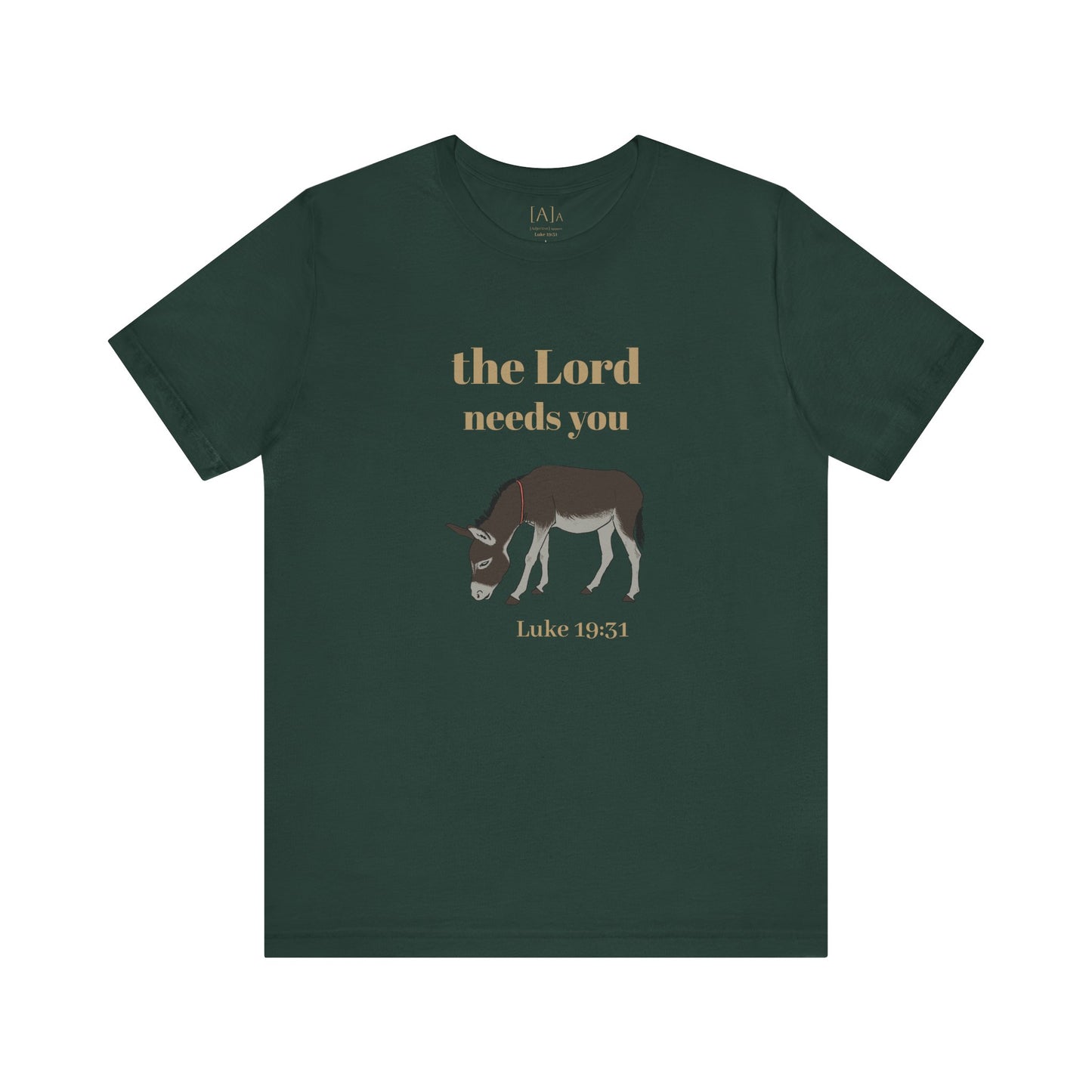 Donkey, The Lord Needs You Tee
