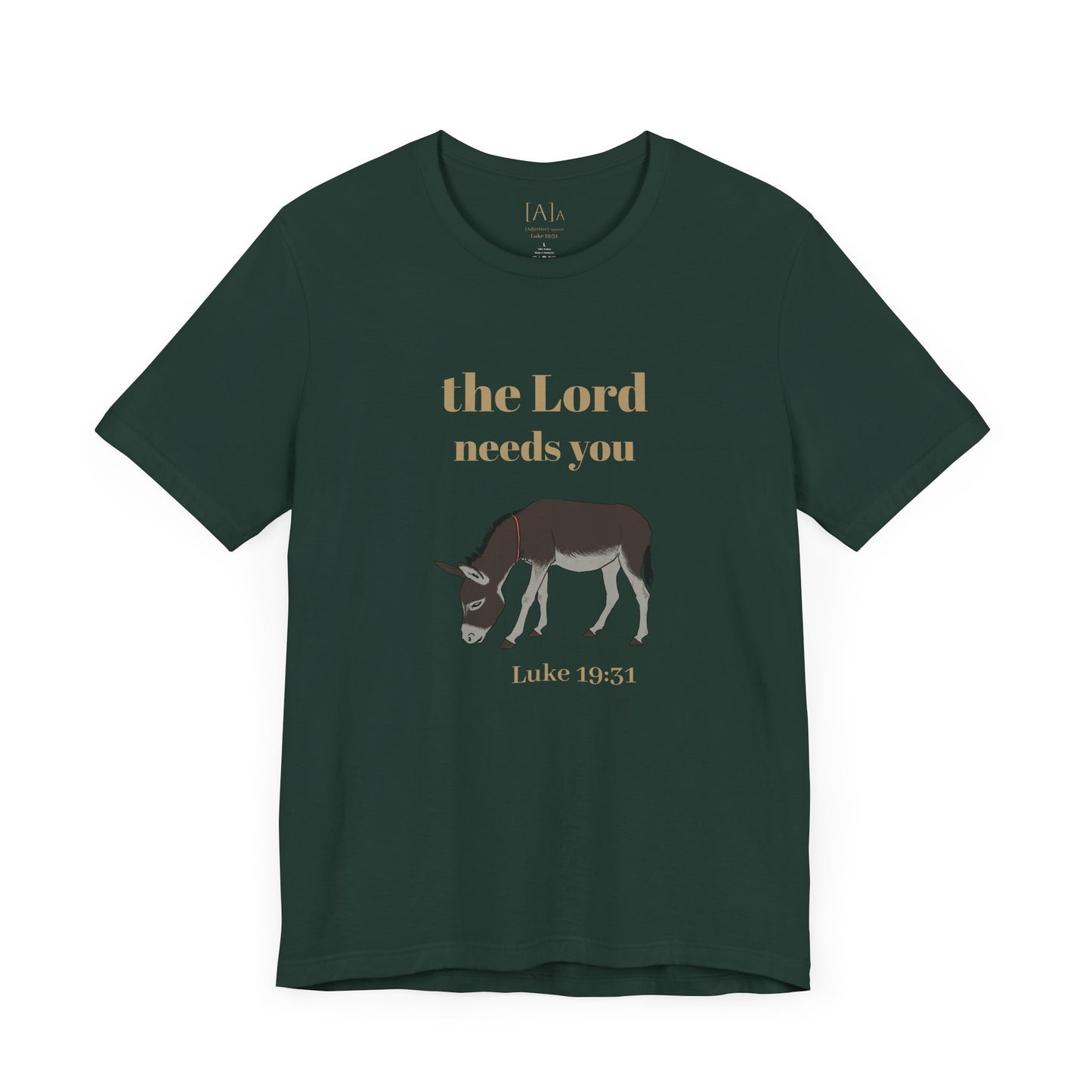 Donkey, The Lord Needs You Tee