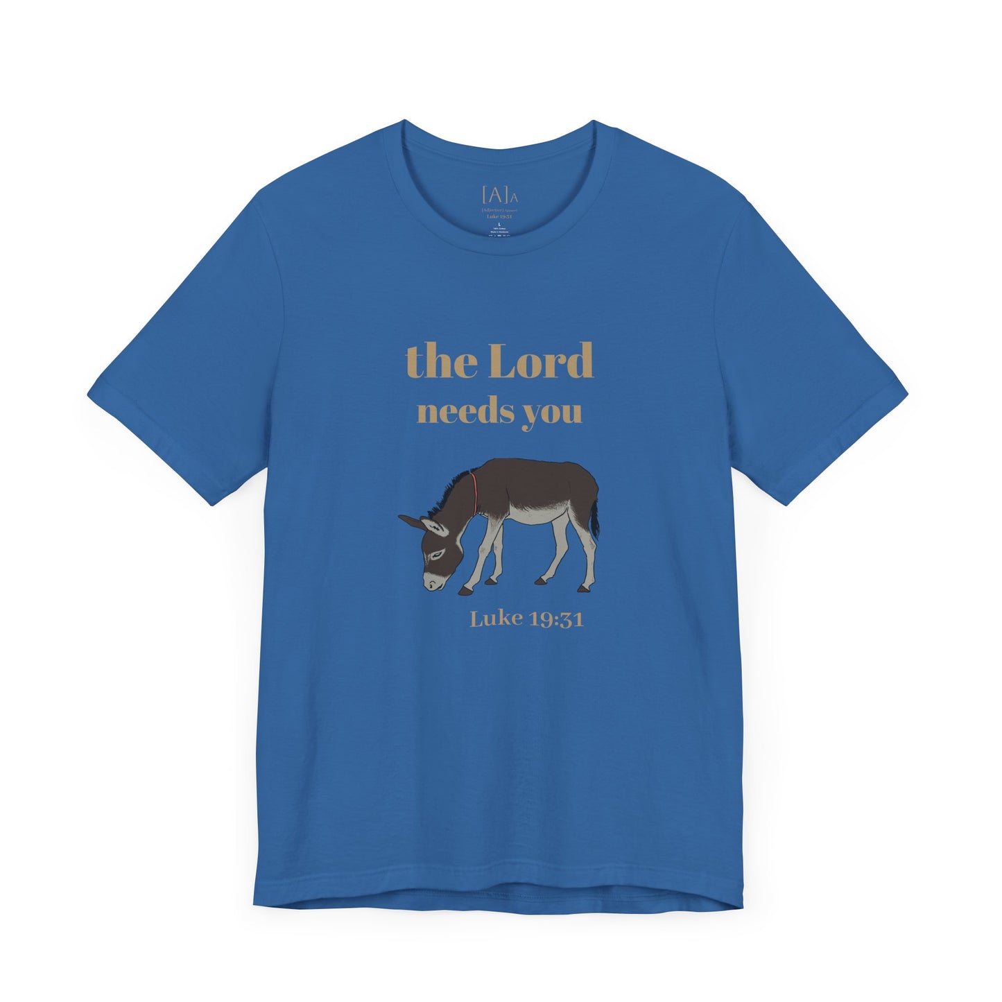 Donkey, The Lord Needs You Tee