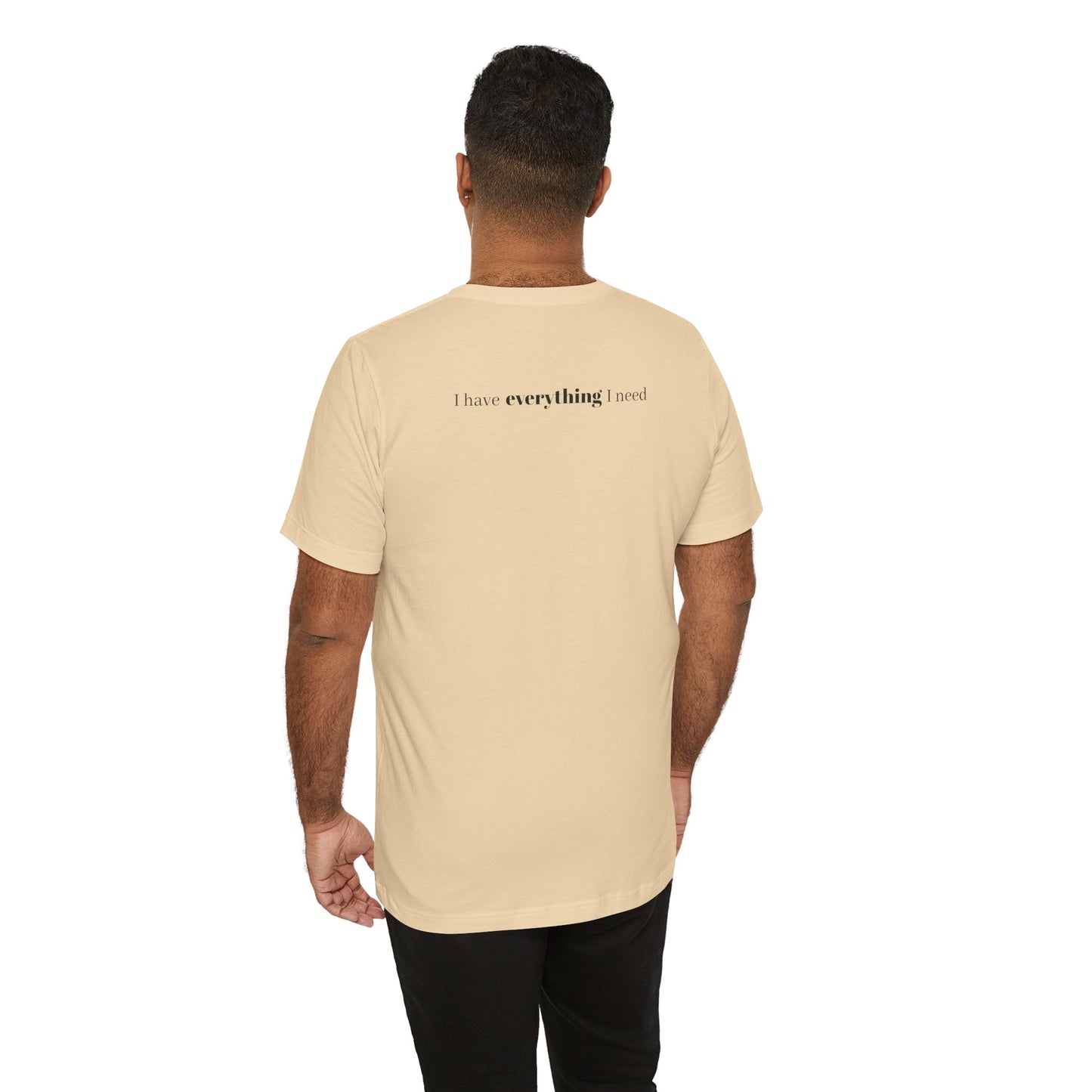 Minimalist Inspirational Tee - I Shall Not Want, I Have Everything I Need, Psalm 23:1 Motivational Shirt, Self-Love Gift, Everyday Style