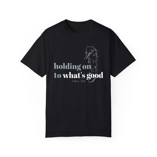 Seahorse Minimalist Comfort Colors T-shirt, Holding on to What's Good, 1 Thessalonians 5:21 Tee, Unisex Tee, Garment-Dyed Shirt, Beach Lover