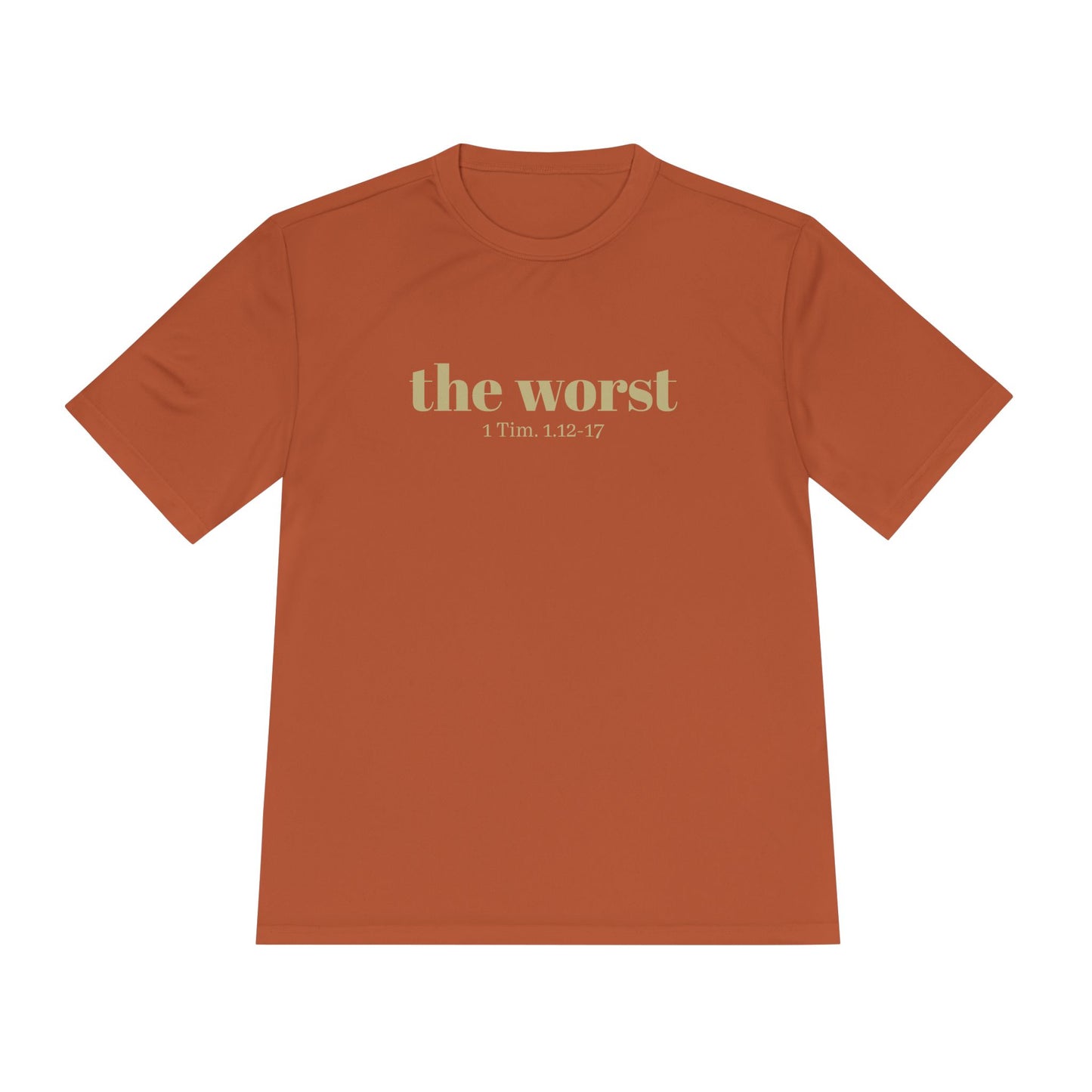 The Worst Performance Tee, Moisture Wicking Shirt, Unisex Activewear, Workout Lovers Gift, Exercising Gym Graphic Tee - Unisex Tee, Moisture
