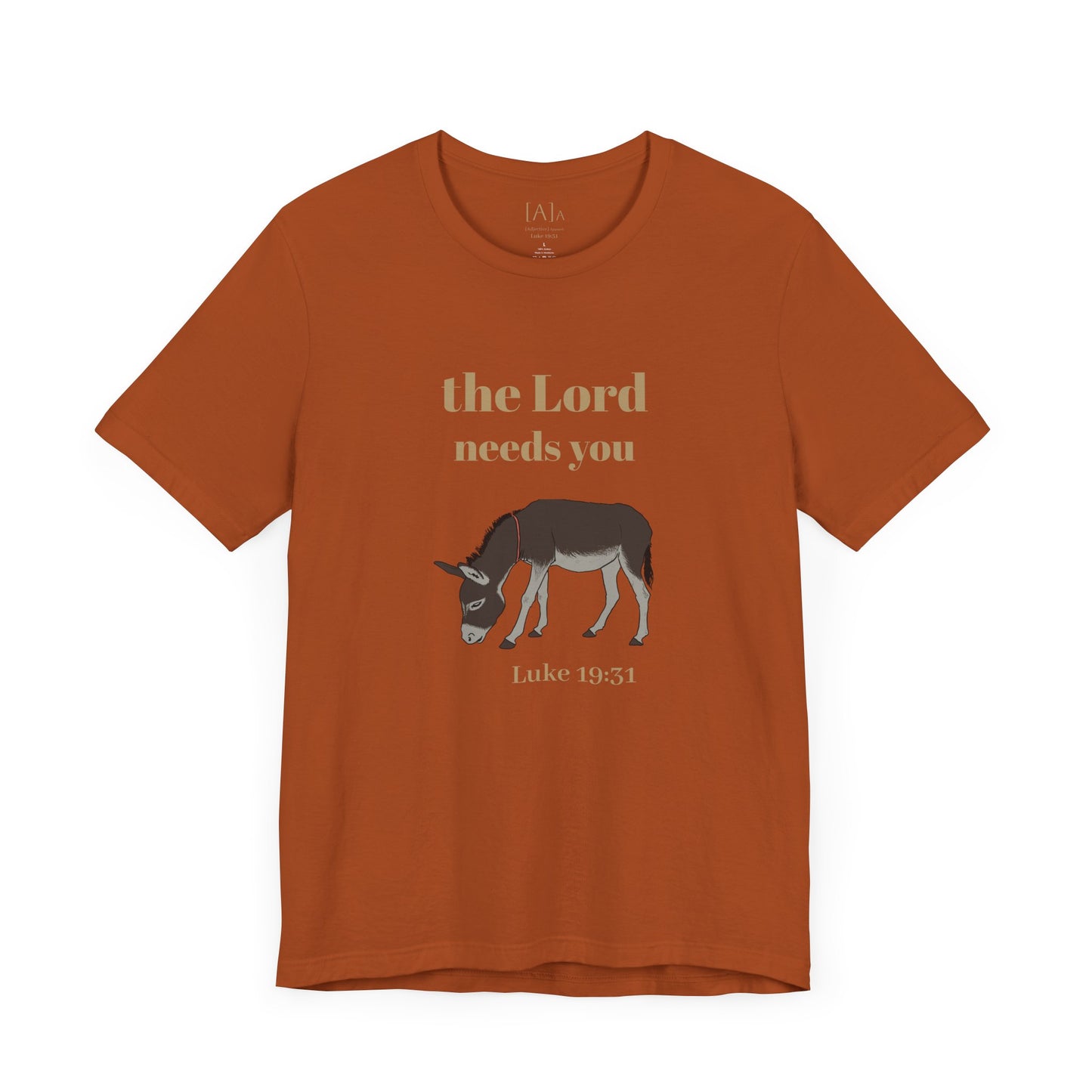Donkey, The Lord Needs You Tee