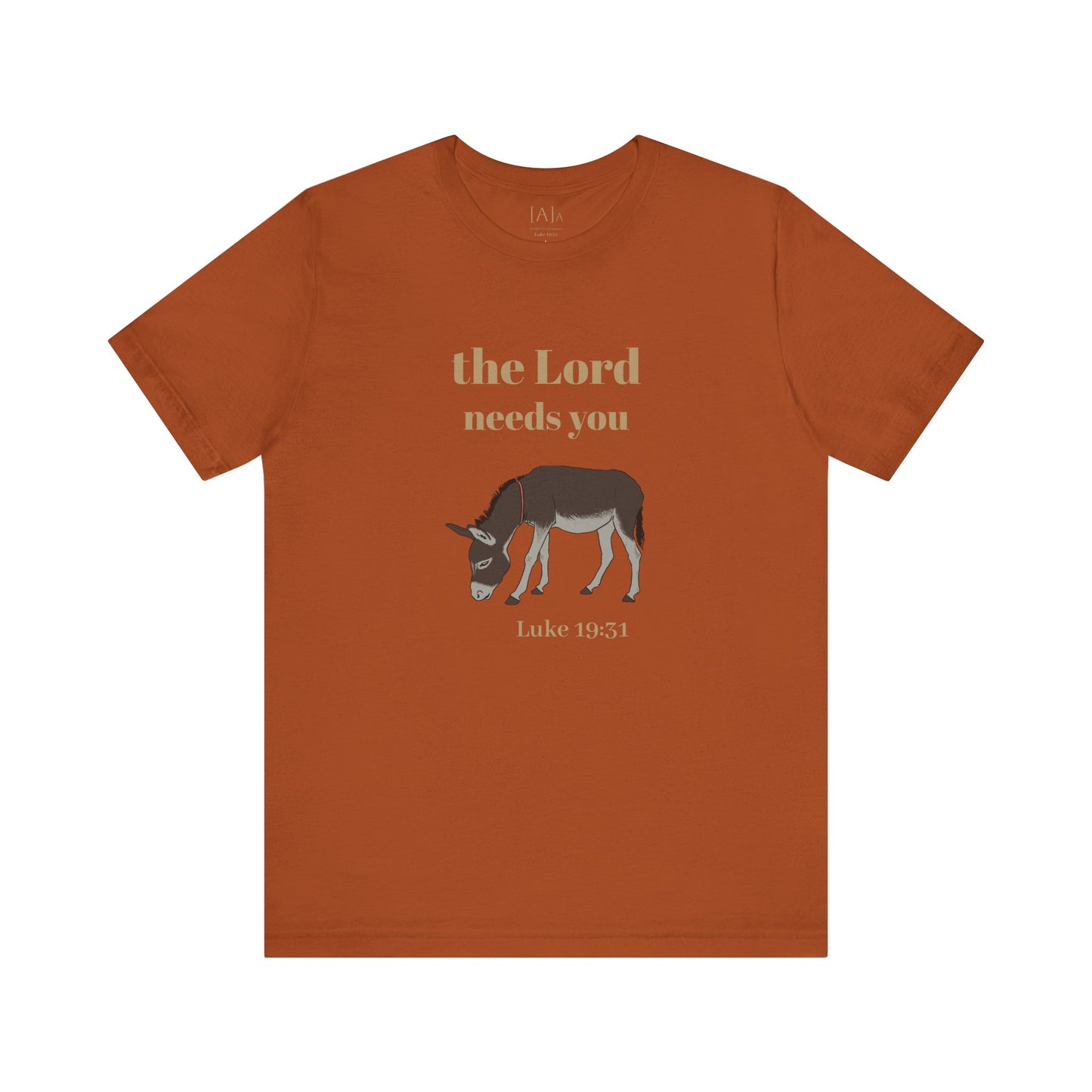 Donkey, The Lord Needs You Tee