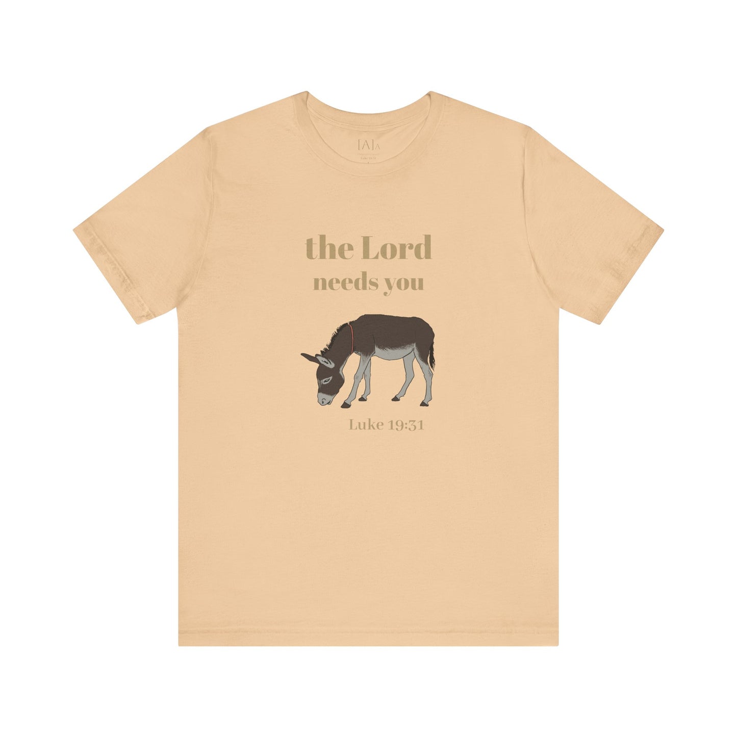 Donkey, The Lord Needs You Tee