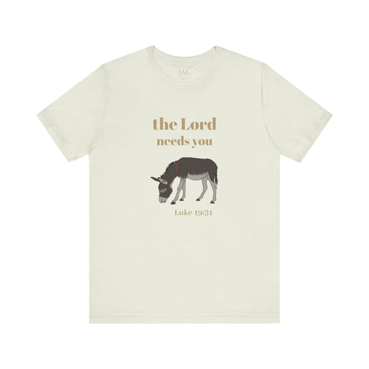 Donkey, The Lord Needs You Tee