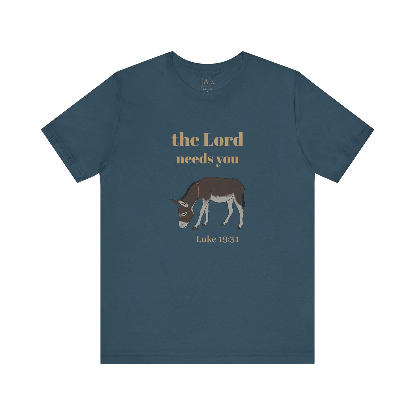 Donkey, The Lord Needs You Tee