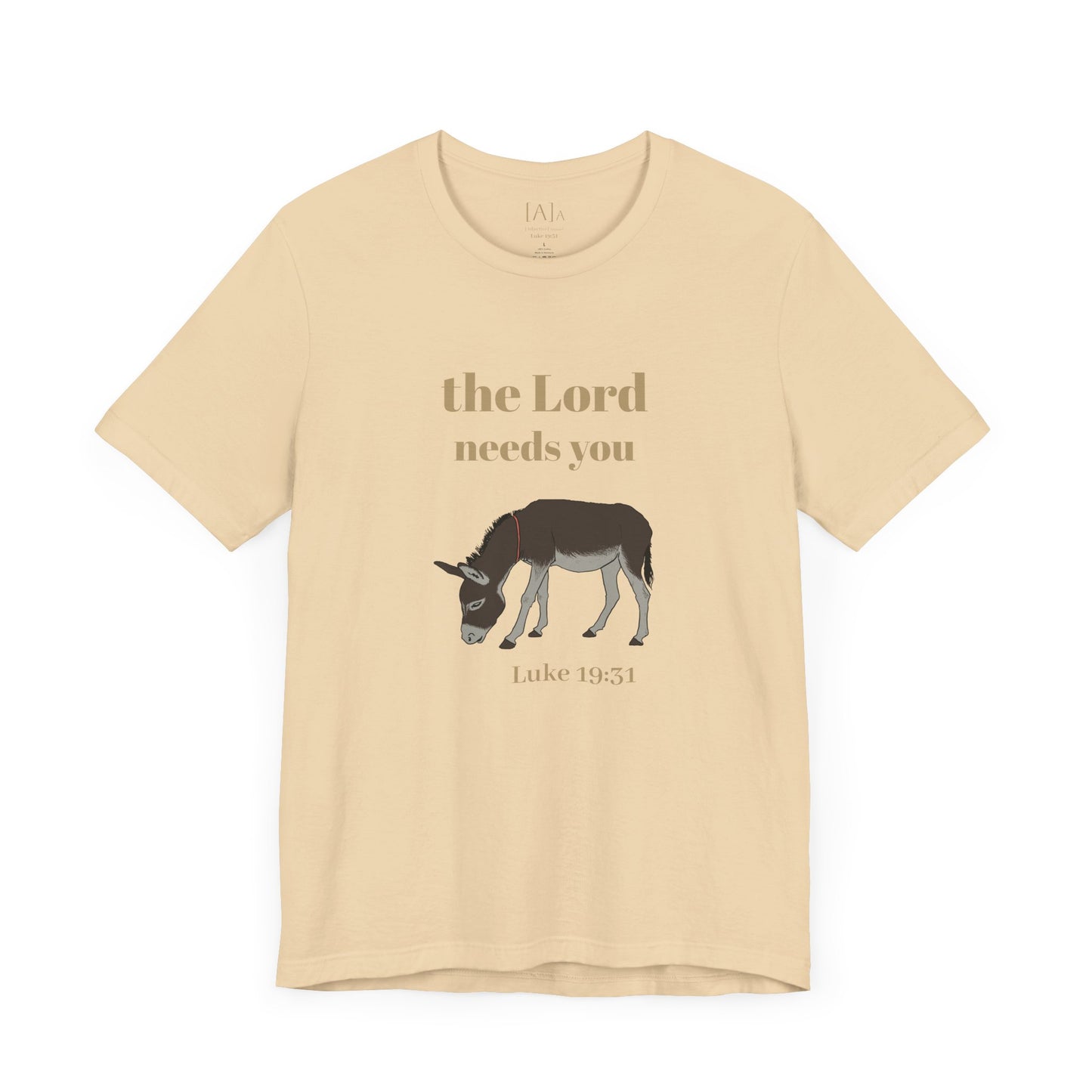 Donkey, The Lord Needs You Tee