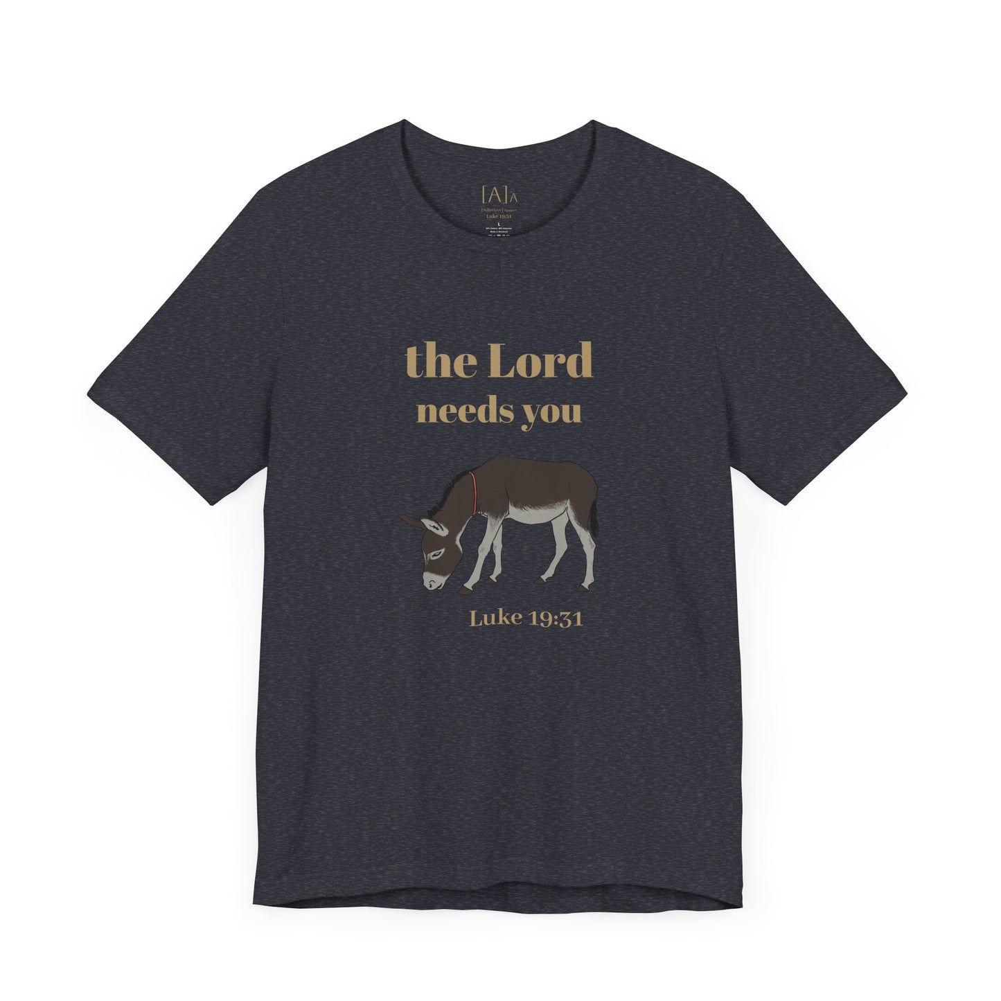 Donkey, The Lord Needs You Tee