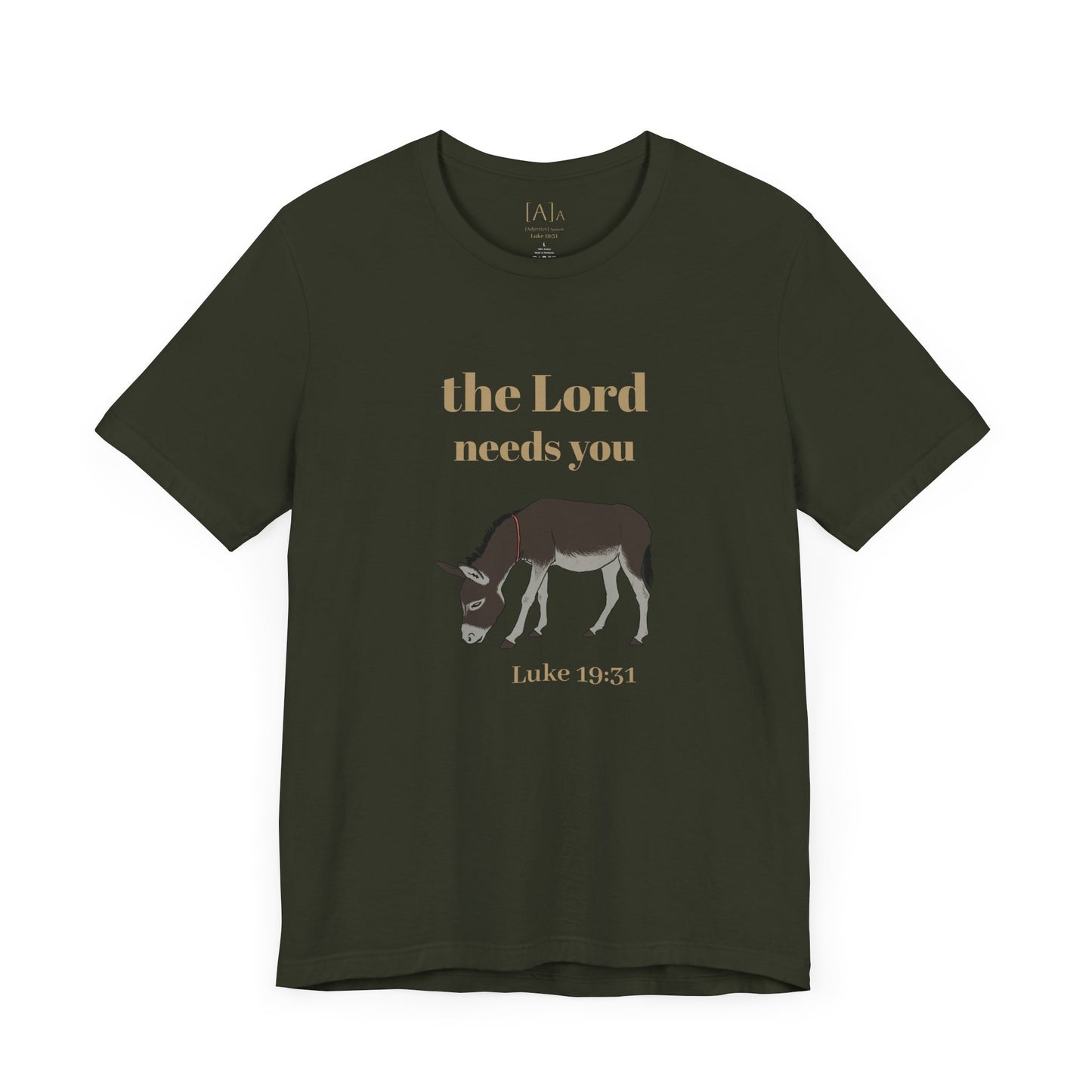 Donkey, The Lord Needs You Tee