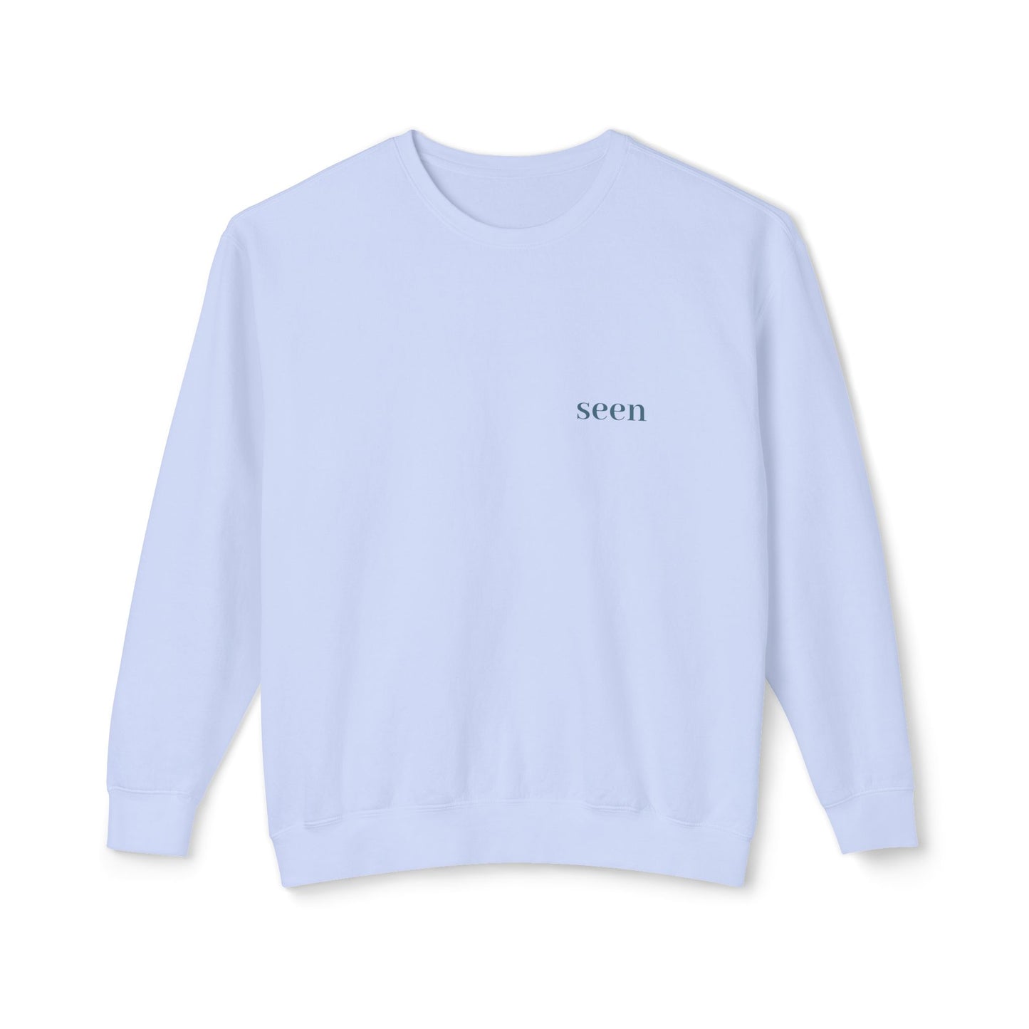 Seen, My Father Sees Me Sweatshirt