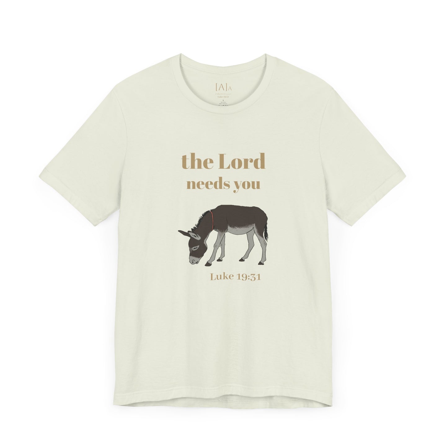 Donkey, The Lord Needs You Tee