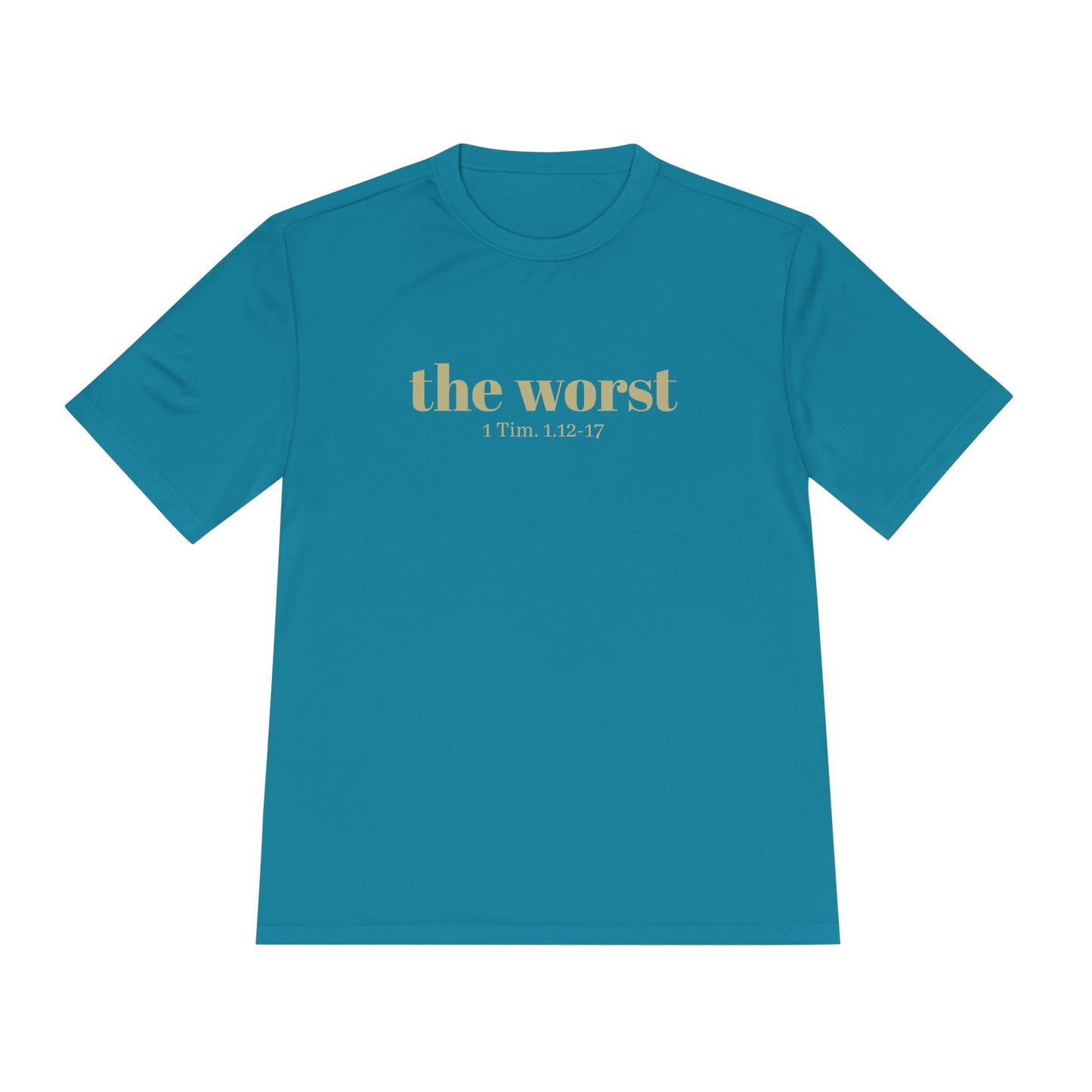 The Worst Performance Tee, Moisture Wicking Shirt, Unisex Activewear, Workout Lovers Gift, Exercising Gym Graphic Tee - Unisex Tee, Moisture