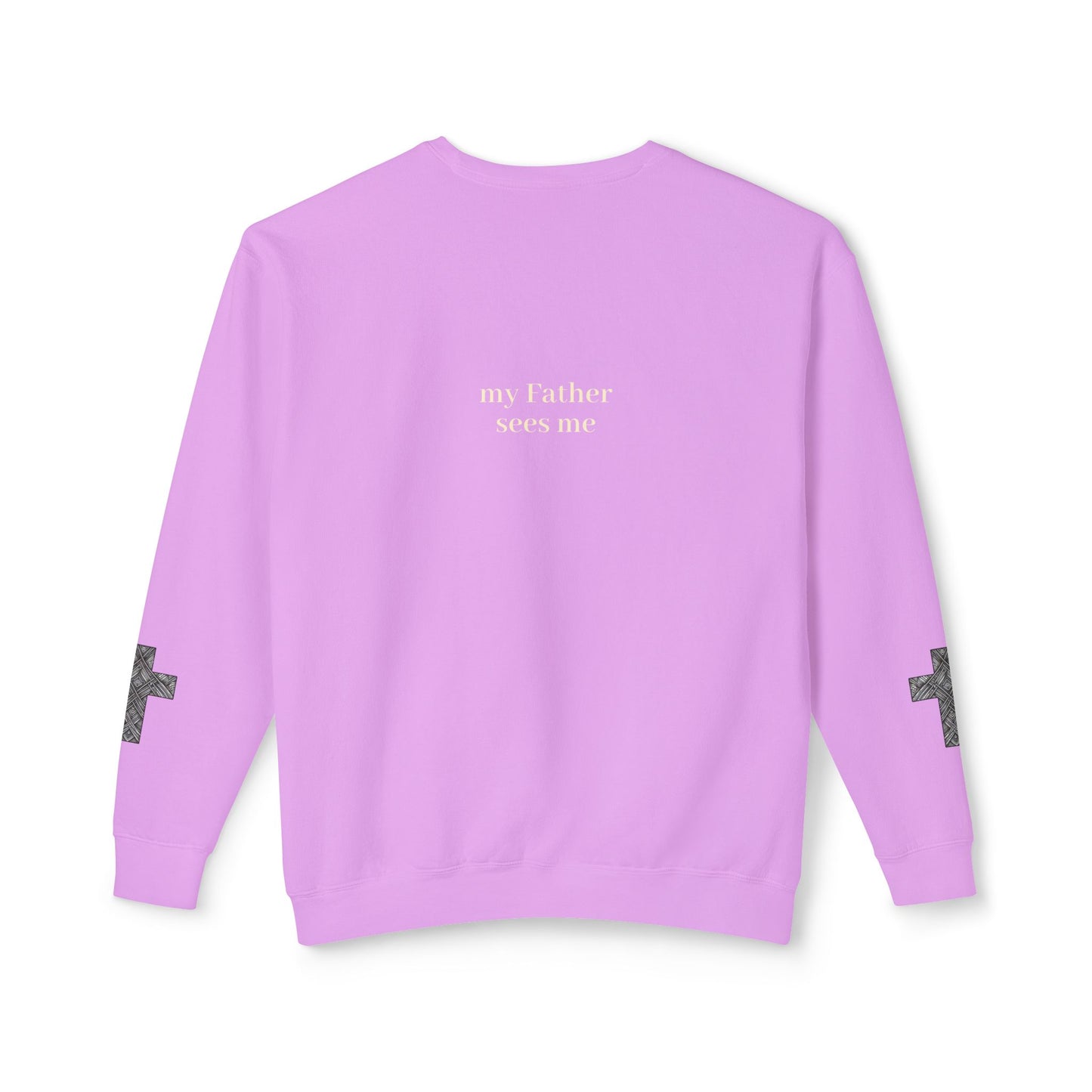 Seen, My Father Sees Me Sweatshirt