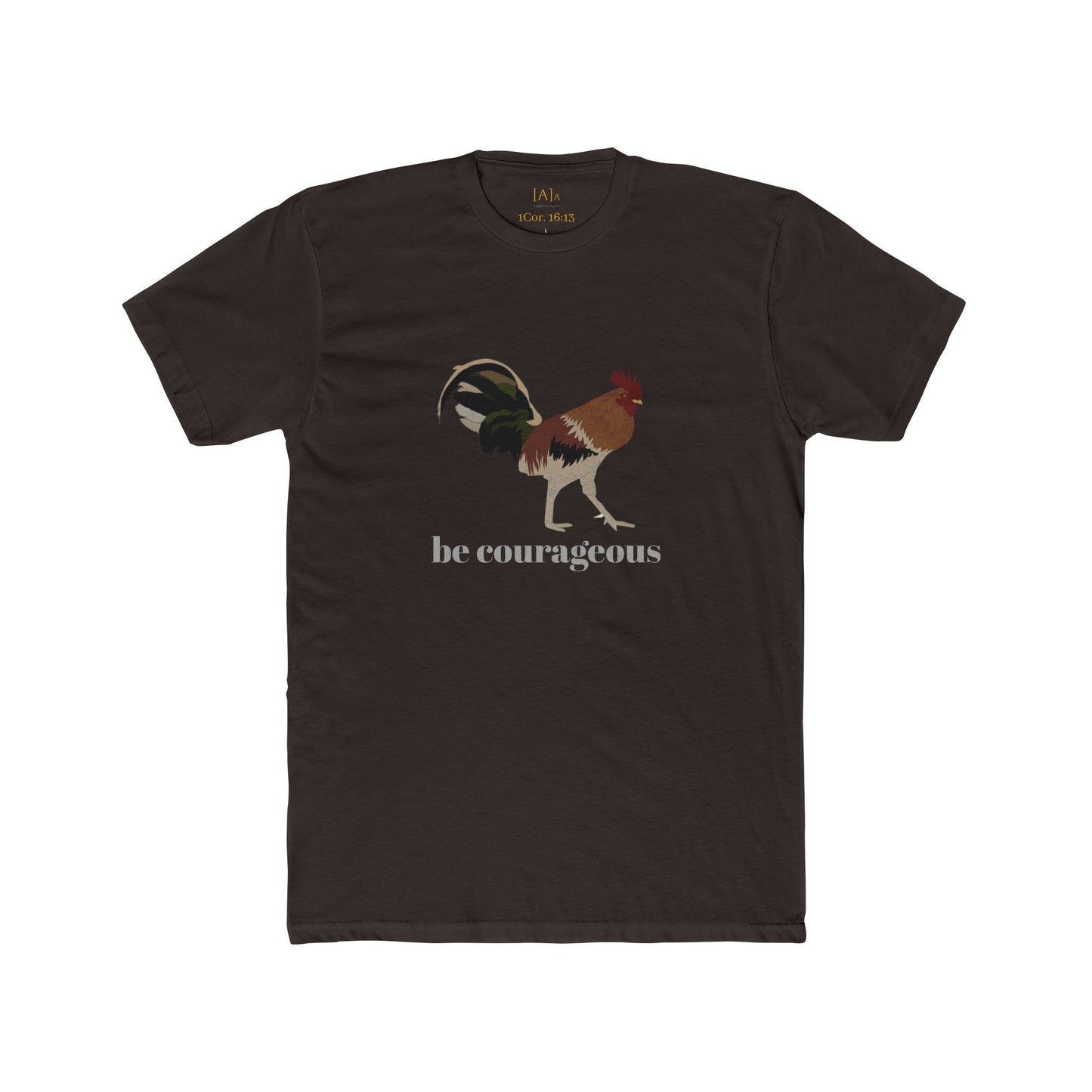 Rooster Be Courageous Unisex Tee, Strong Stand Firm Christian Motivation Shirt, Inspirational Graphic Top, Scripture Quote Tshirt,