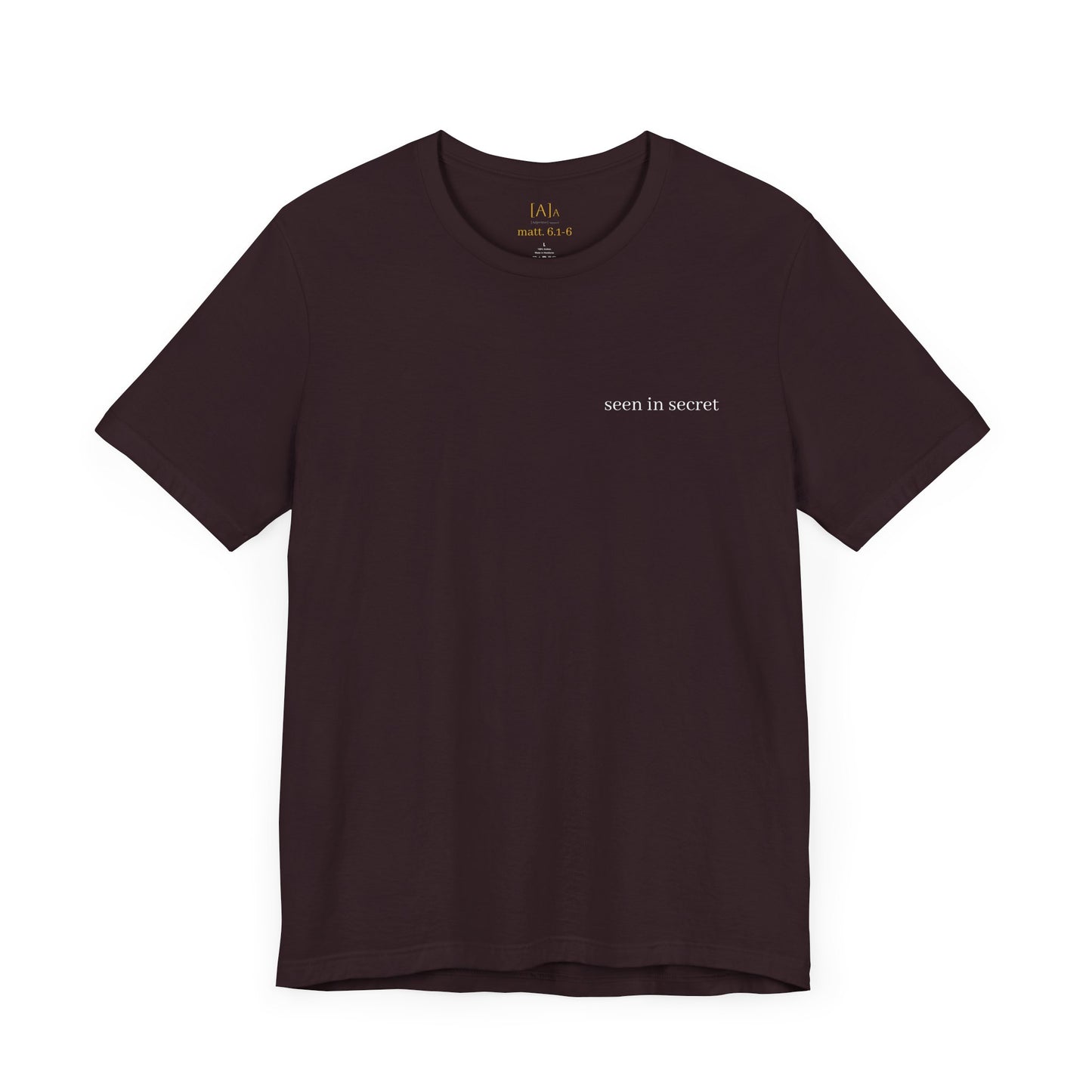 Seen in Secret Tee - My Father Sees, Matthew 6 Motivational Shirt, Self-Love Gift, Everyday Style