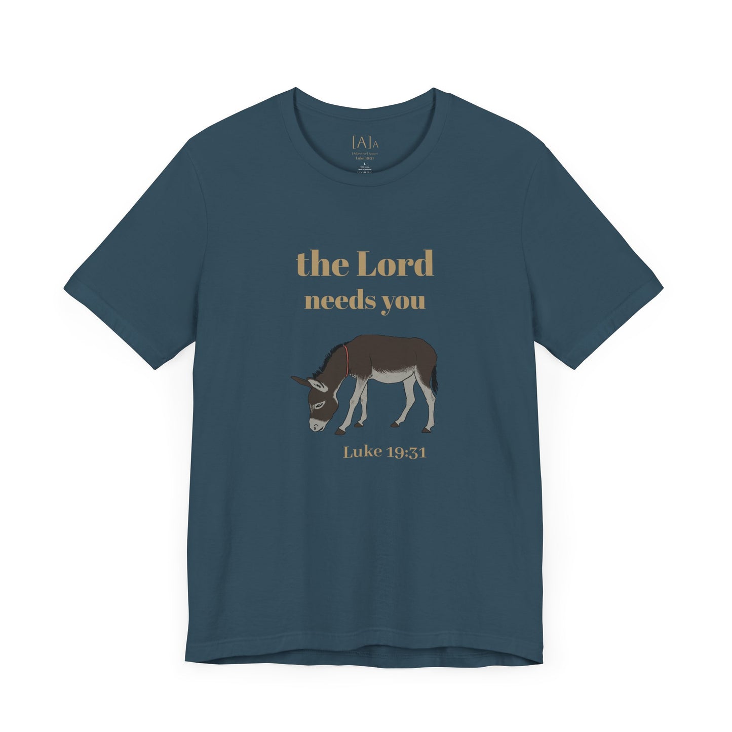 Donkey, The Lord Needs You Tee