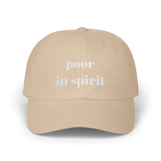 Poor in Spirit Classic Cap, Casual Hat, Unisex Gift, Relaxed Fit Summer Cap, Everyday Wear