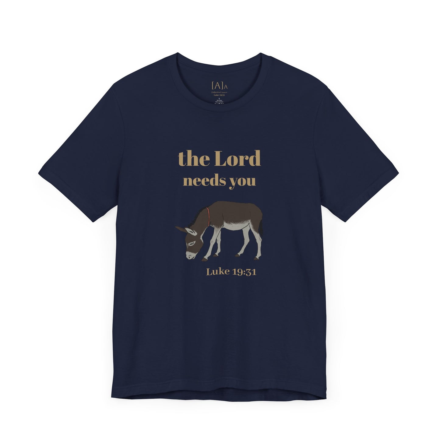 Donkey, The Lord Needs You Tee