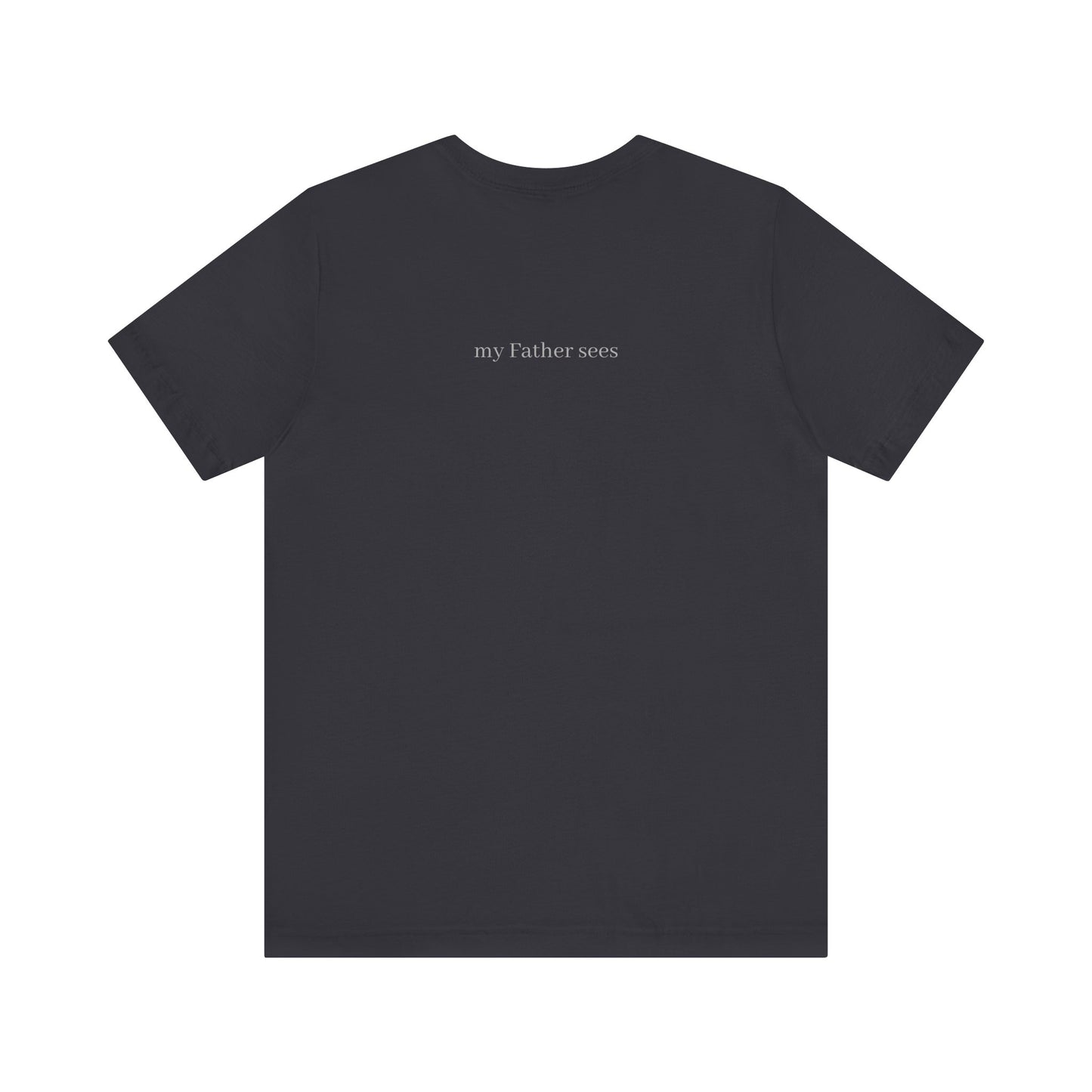Seen in Secret Tee - My Father Sees, Matthew 6 Motivational Shirt, Self-Love Gift, Everyday Style