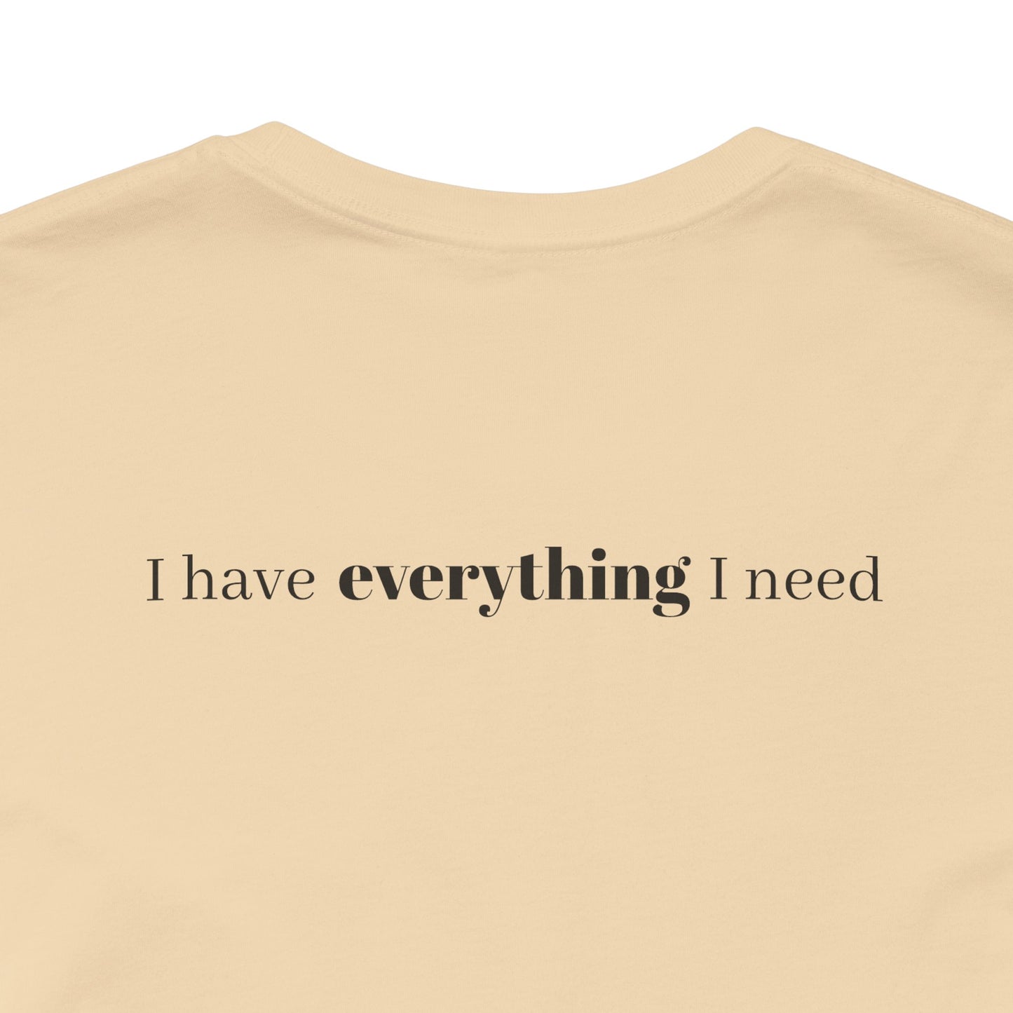 Minimalist Inspirational Tee - I Shall Not Want, I Have Everything I Need, Psalm 23:1 Motivational Shirt, Self-Love Gift, Everyday Style