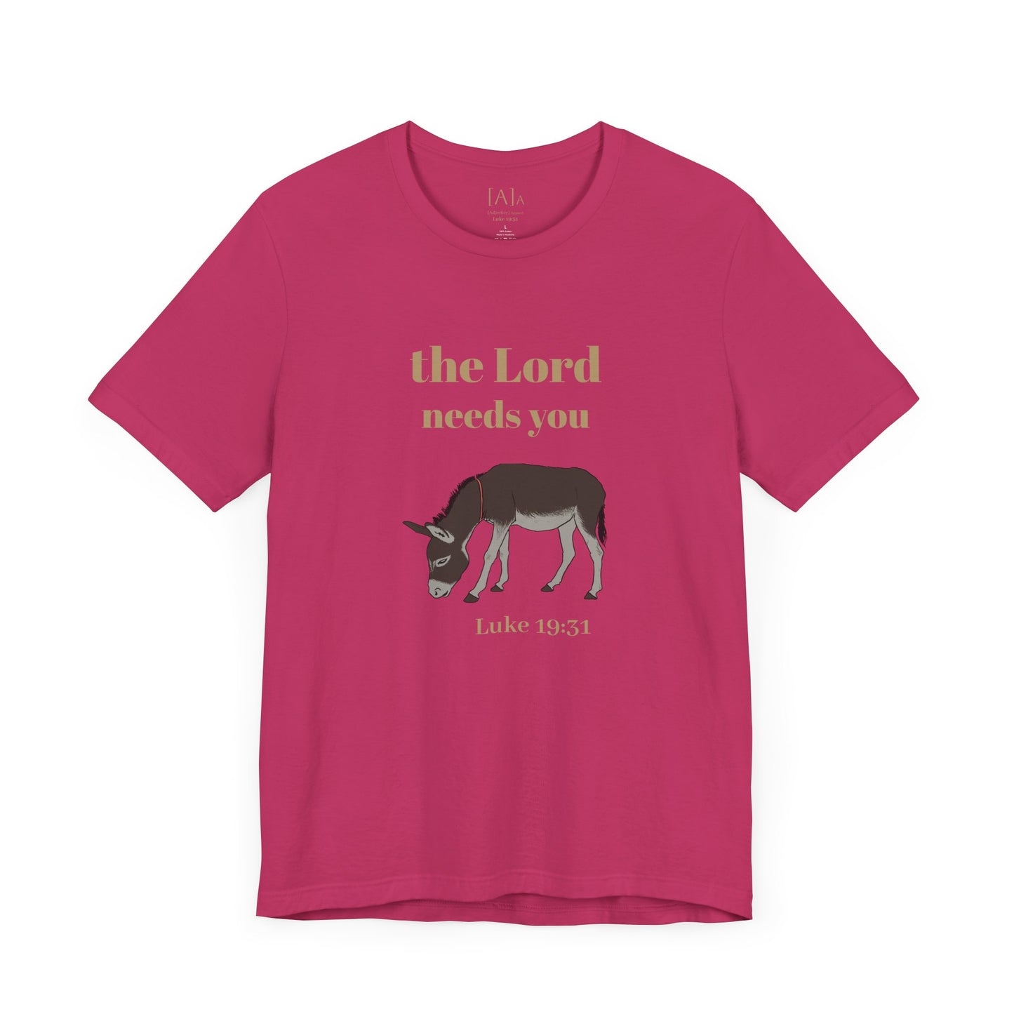 Donkey, The Lord Needs You Tee